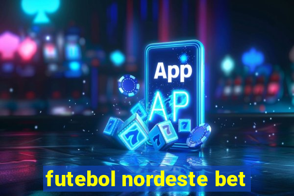 futebol nordeste bet